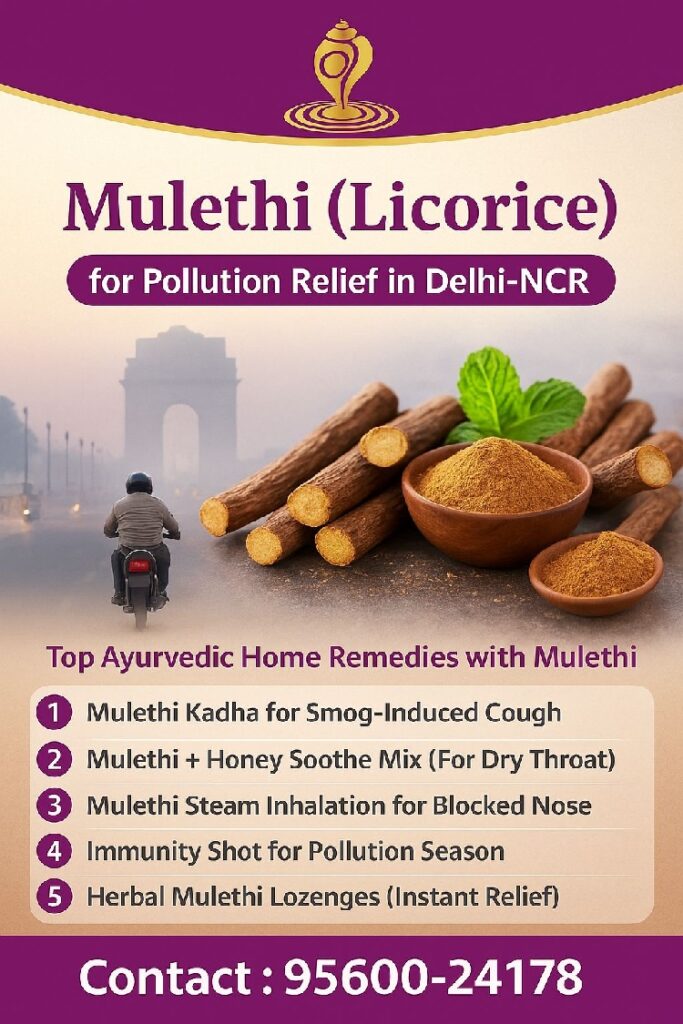 Mulethi (Licorice): for Pollution relief in Delhi-NCR